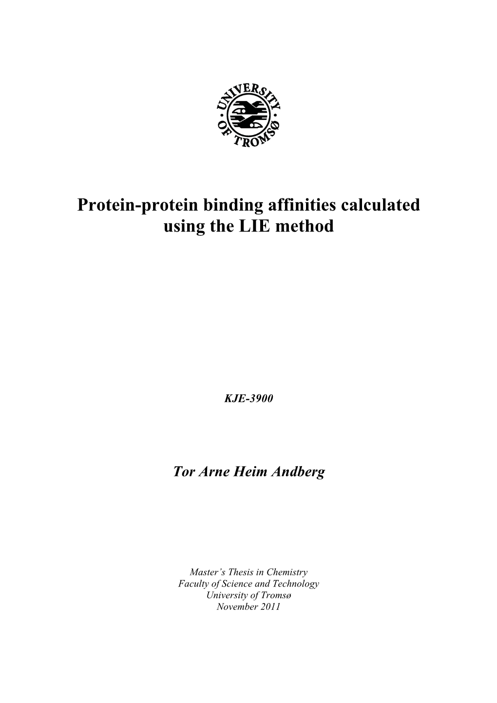 Protein-Protein Binding Affinities Calculated Using the LIE Method