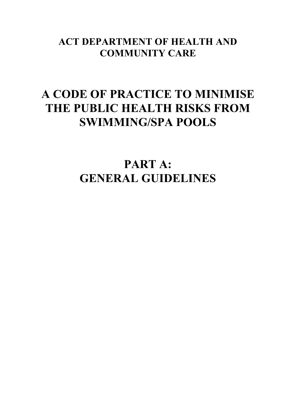 A Code of Practice to Minimise the Public Health Risks from Swimming/Spa Pools Part A