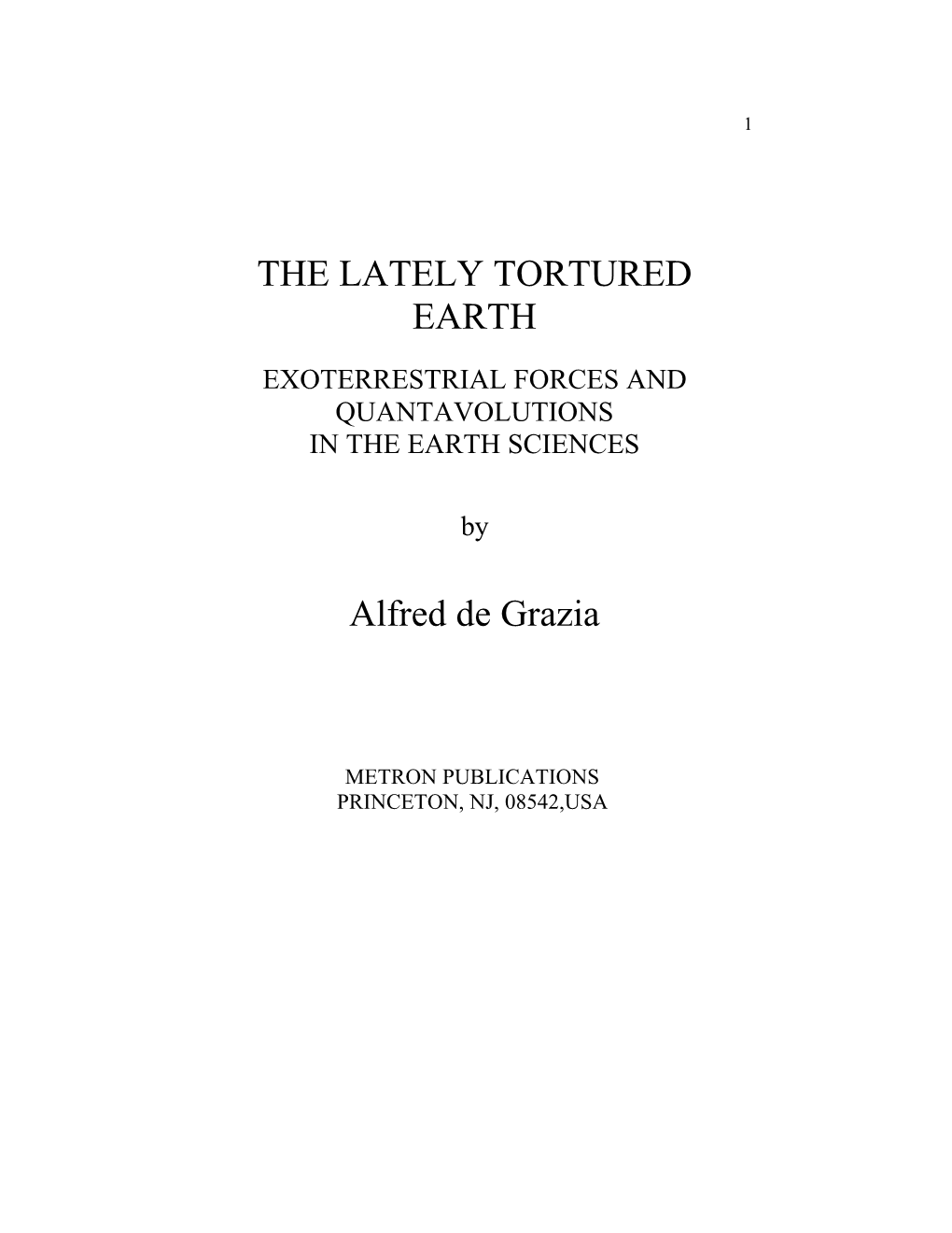 THE LATELY TORTURED EARTH Alfred De Grazia