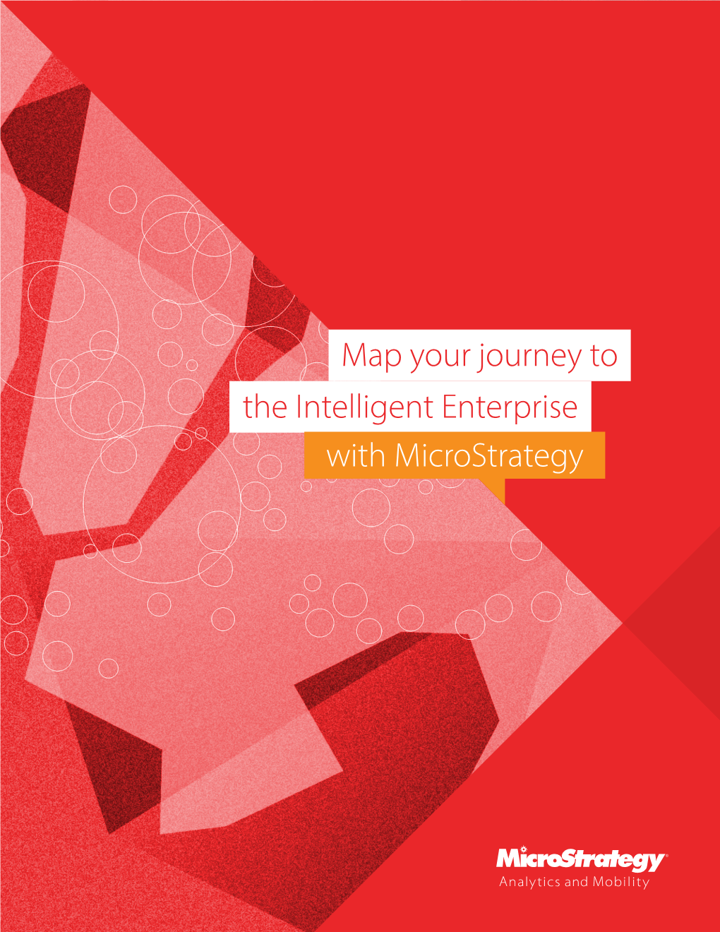 With Microstrategy Map Your Journey to the Intelligent Enterprise