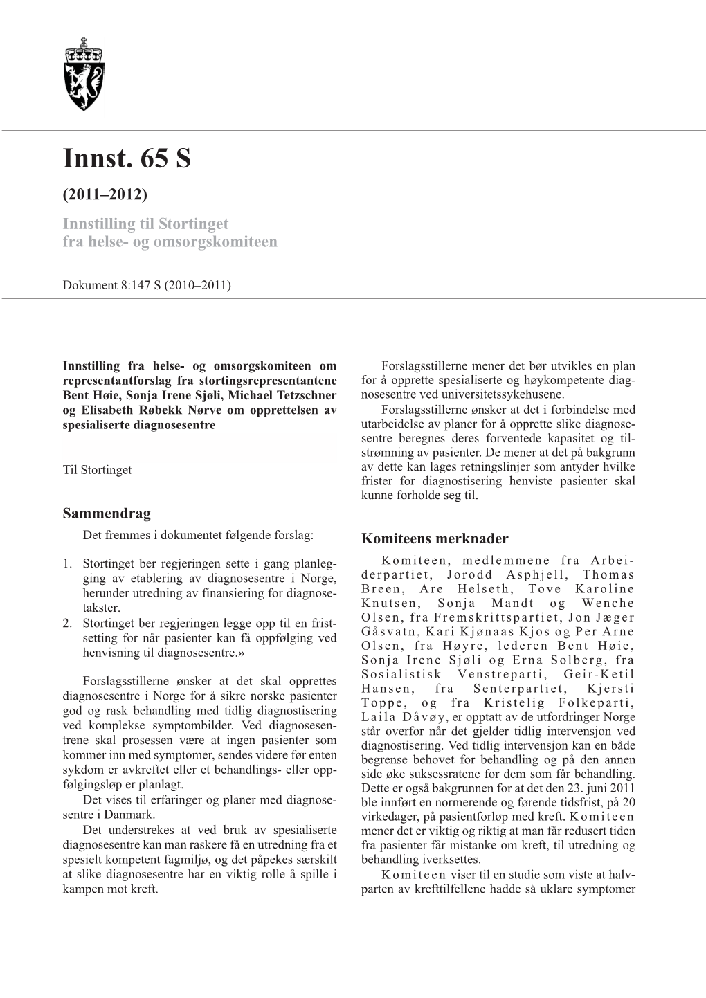 Innst. 65 S (2011–2012) Innstilling Til Stortinget Fra Helse- Og Omsorgskomiteen