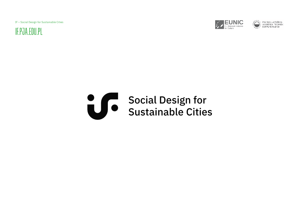 IF.PJA.EDU.PL EUNIC Warsaw and PJAIT Thank IF – Social Design for Sustainable Cities Partners for Their Continued Support