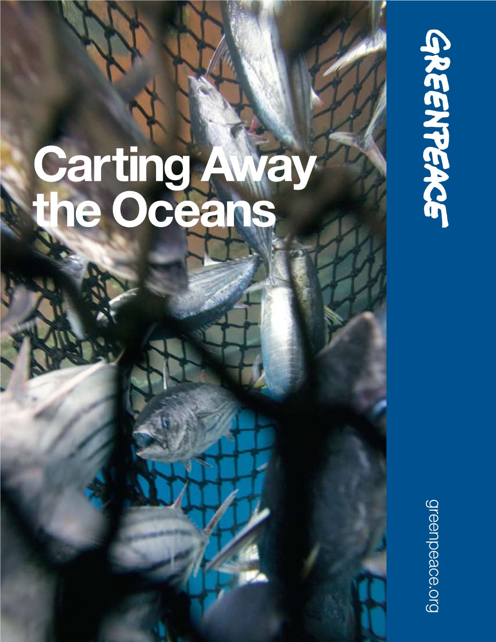 Carting Away the Oceans Greenpeace.Org Table of Contents