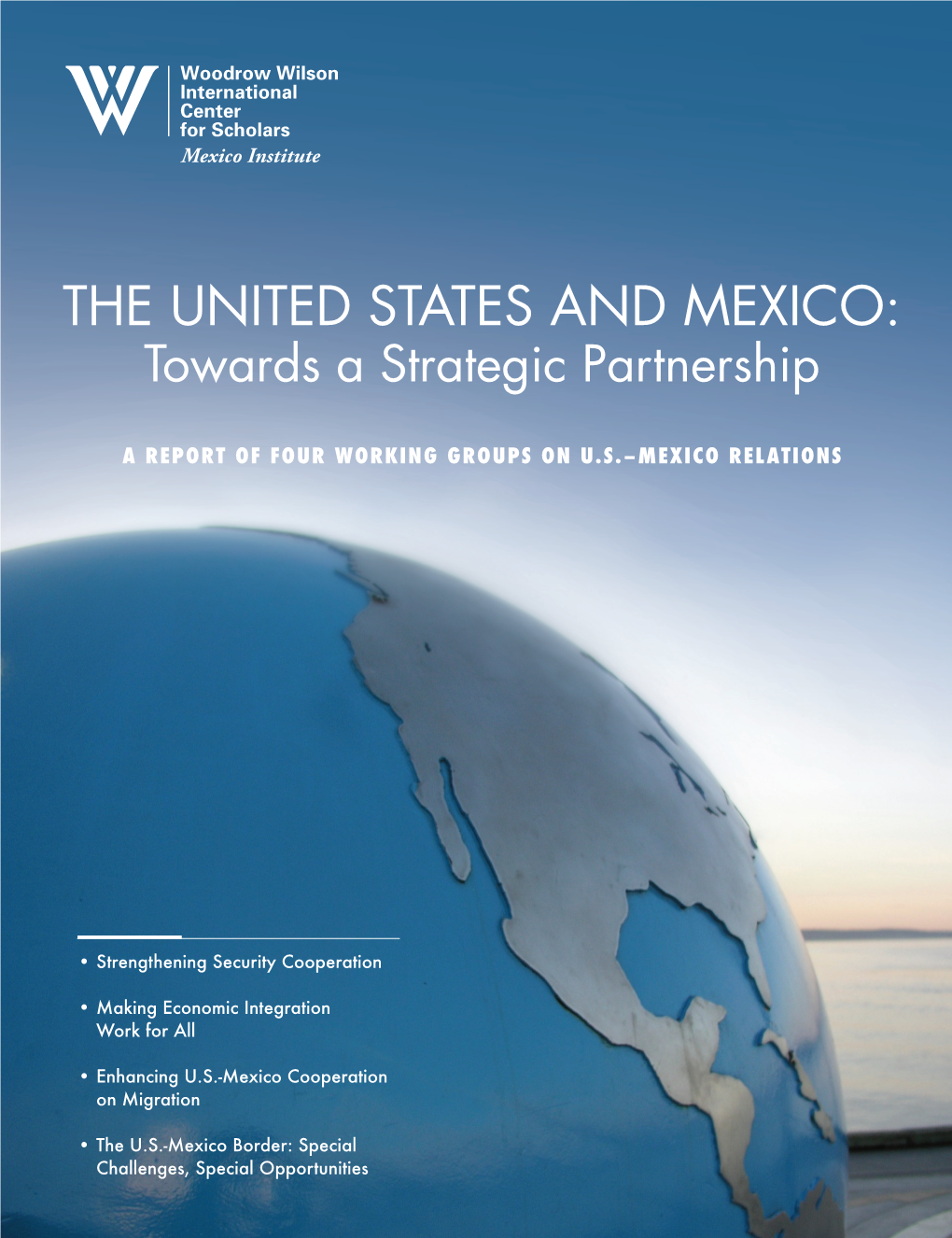 THE UNITED STATES and MEXICO: Towards a Strategic Partnership