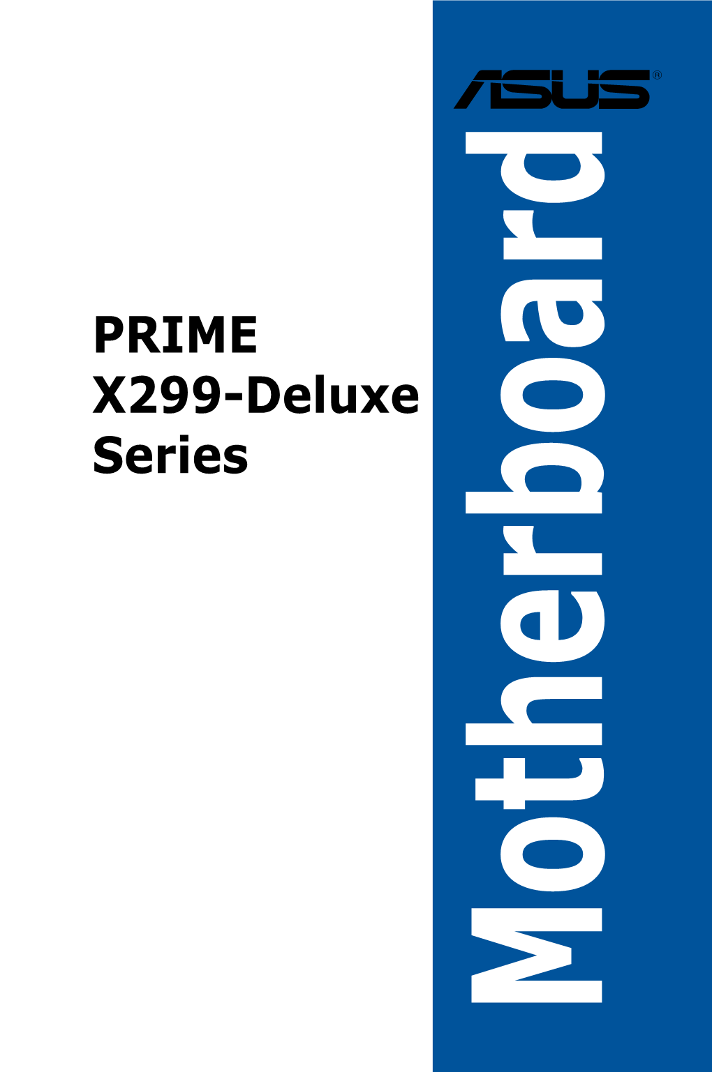 PRIME X299-DELUXE Series 1-1 1.1.2 Motherboard Layout Chapter 1