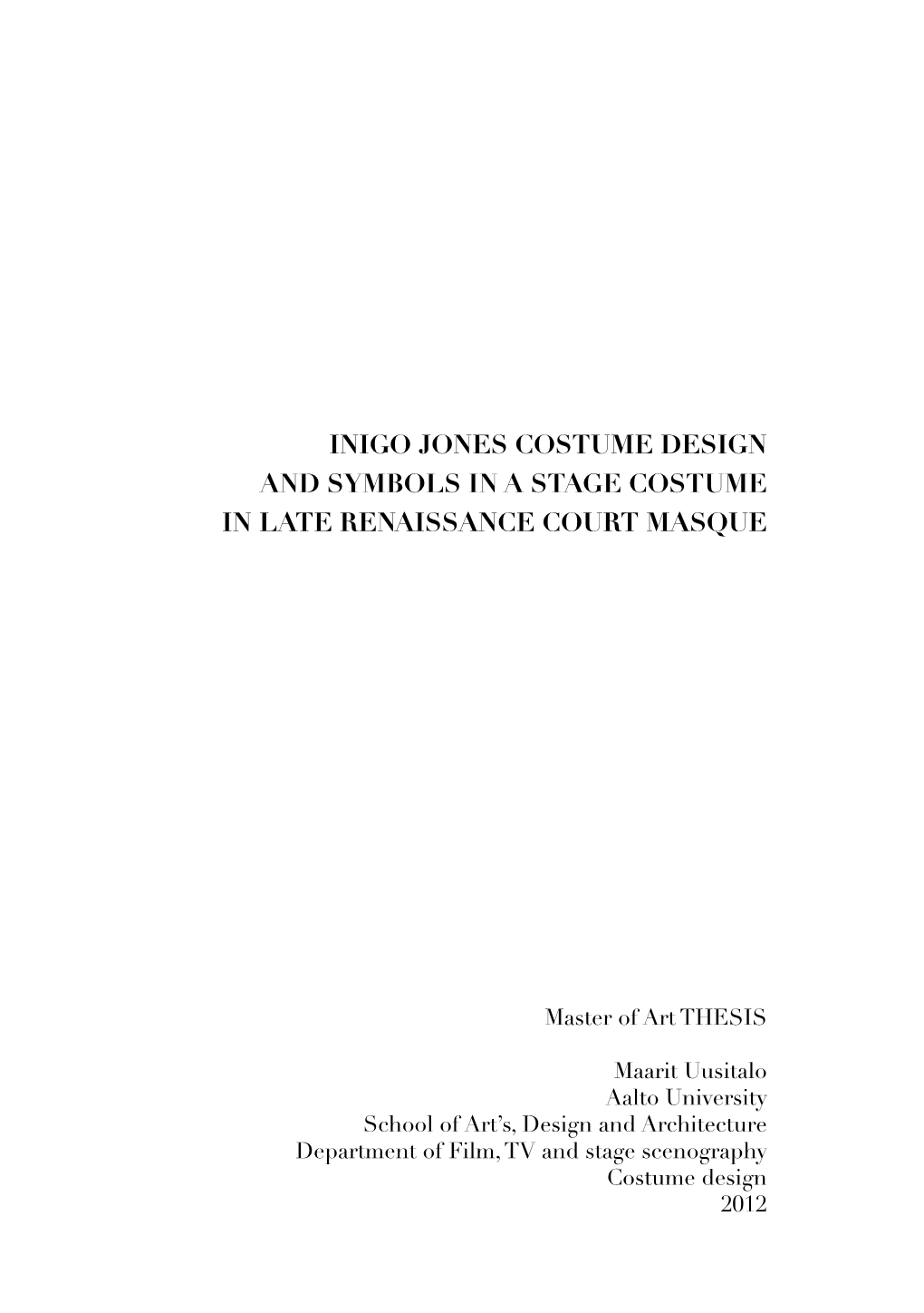 Inigo Jones Costume Design and Symbols in a Stage Costume in Late Renaissance Court Masque