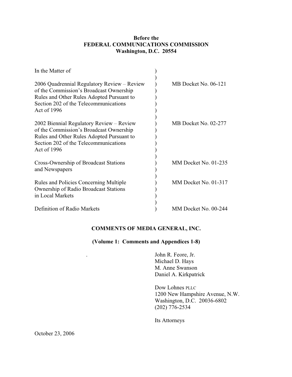 Before the FEDERAL COMMUNICATIONS COMMISSION Washington, D.C. 20554 in the Matter of ) ) 2006 Quadrennial Regulatory Review –