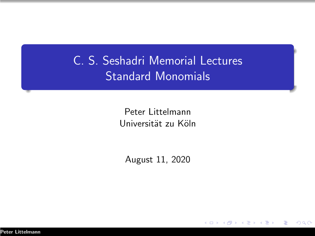C. S. Seshadri Memorial Lectures Standard Monomials
