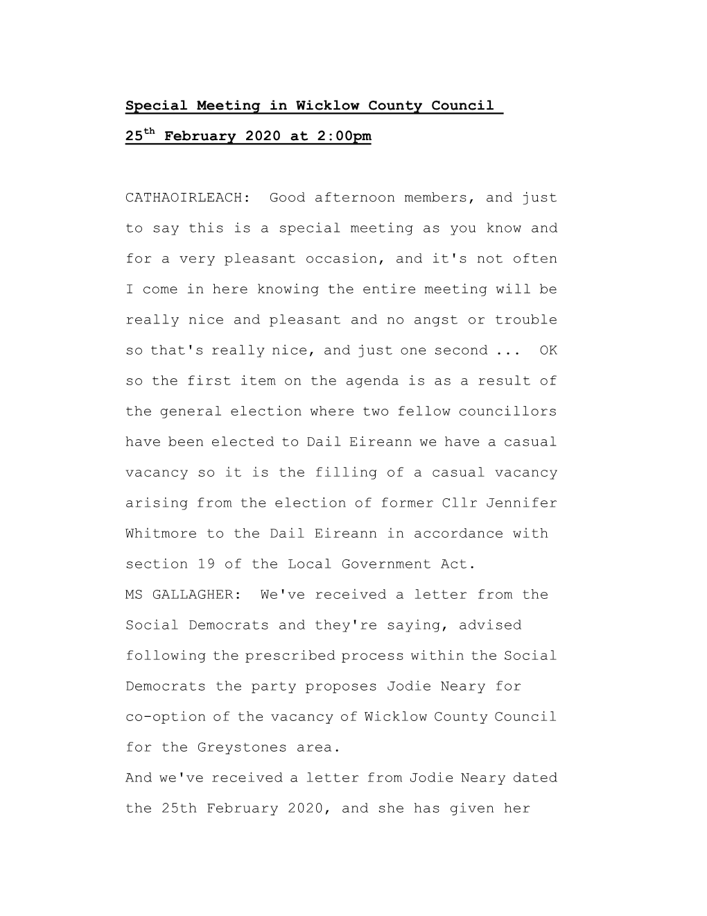 Special Meeting in Wicklow County Council 25Th February 2020 at 2:00Pm CATHAOIRLEACH: Good Afternoon Members, and Just To