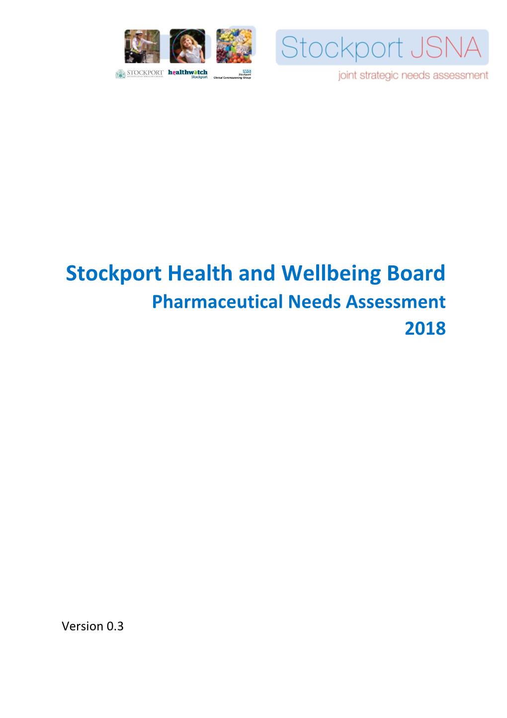 Stockport Health and Wellbeing Board Pharmaceutical Needs Assessment 2018