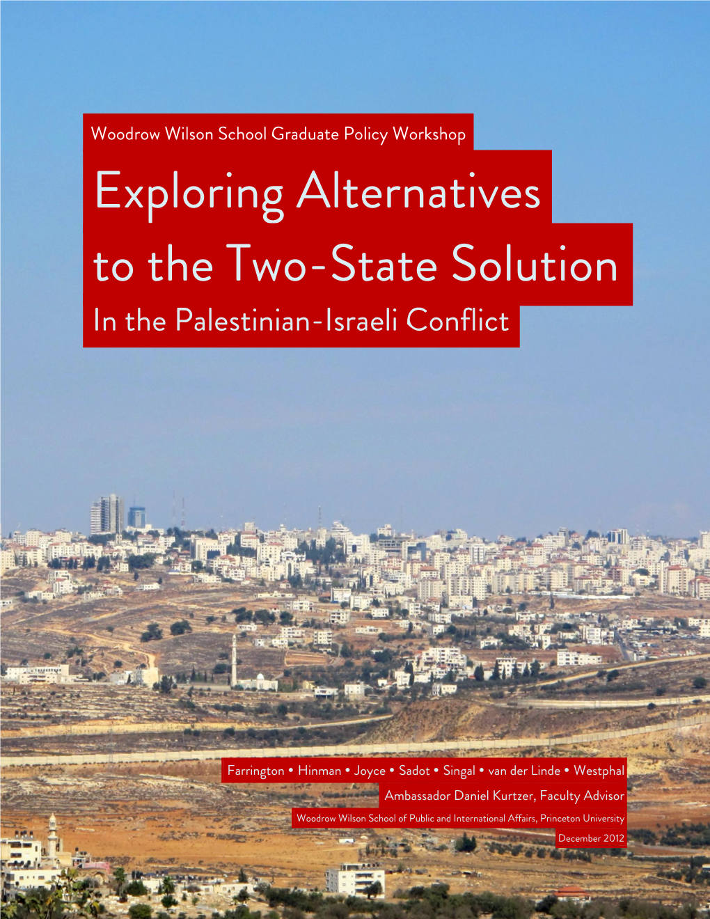 Exploring Alternatives to to to the Two-State Solution