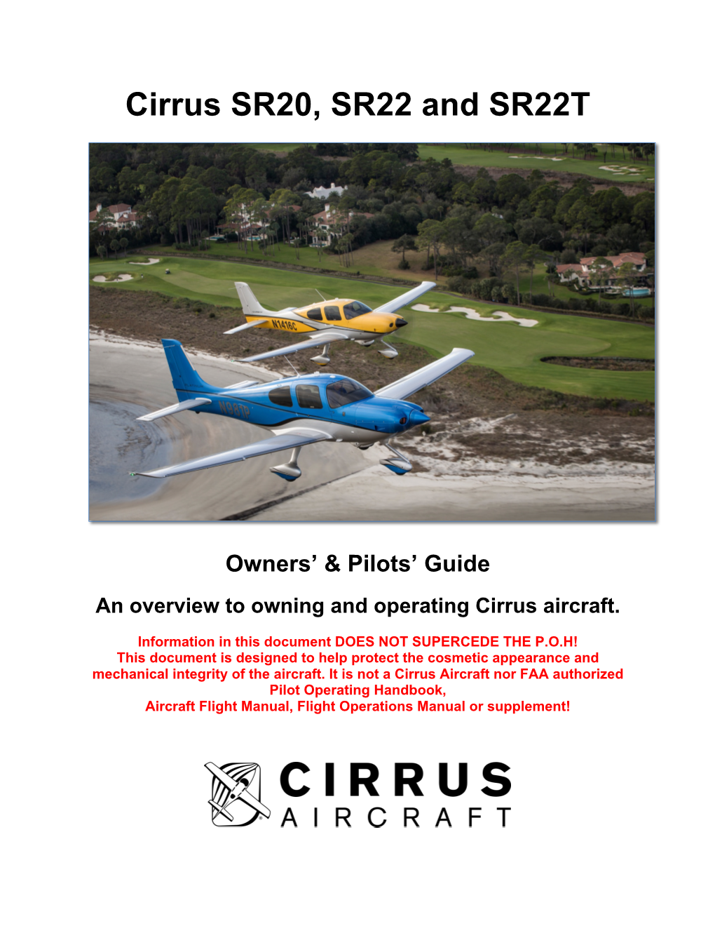 Cirrus Users Guide V26.Docx Page 2 of 23 Printed 10/10/16 Pre-Flight Inspection and Consumables