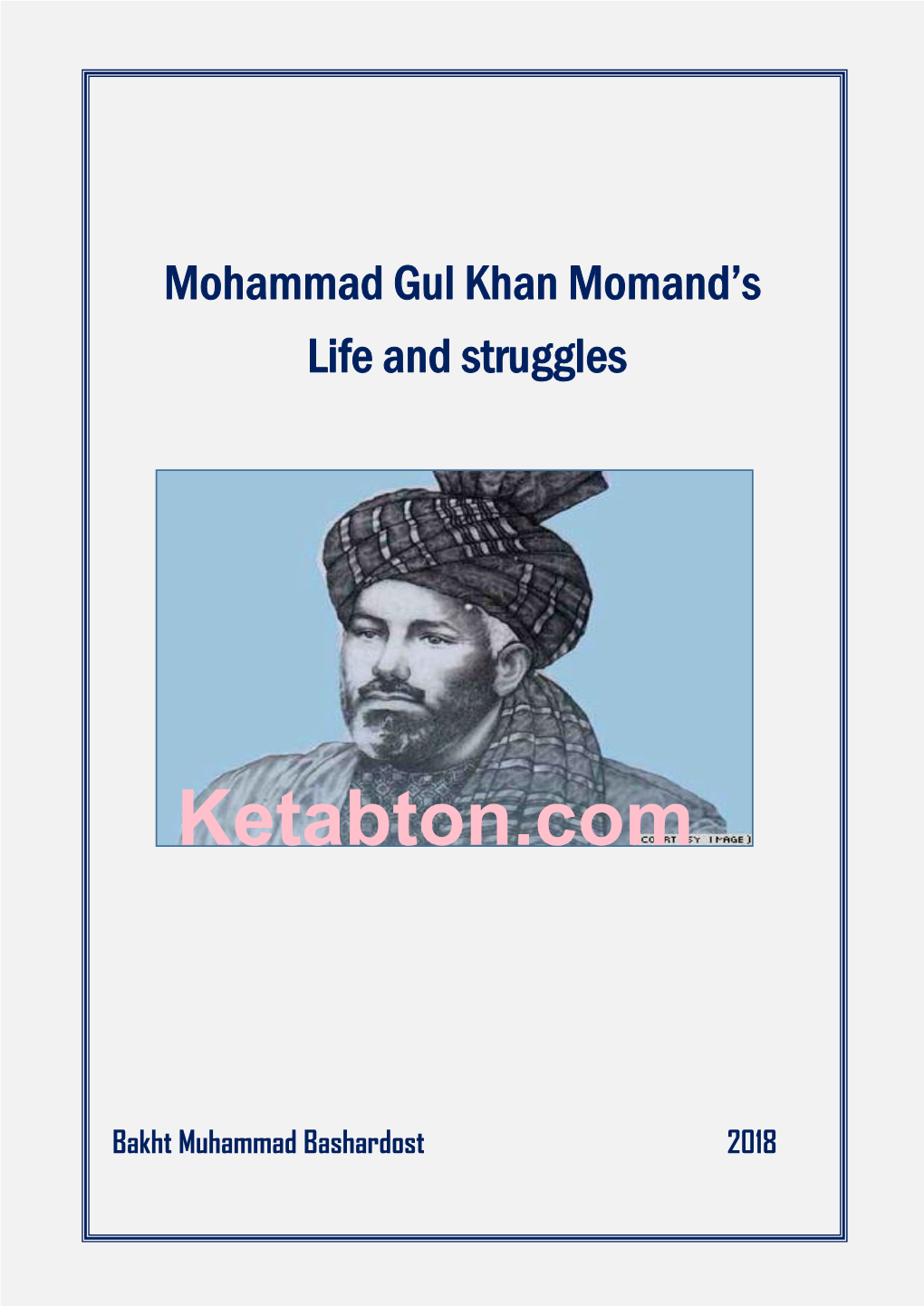 Mohammad Gul Khan Momand’S Life and Struggles