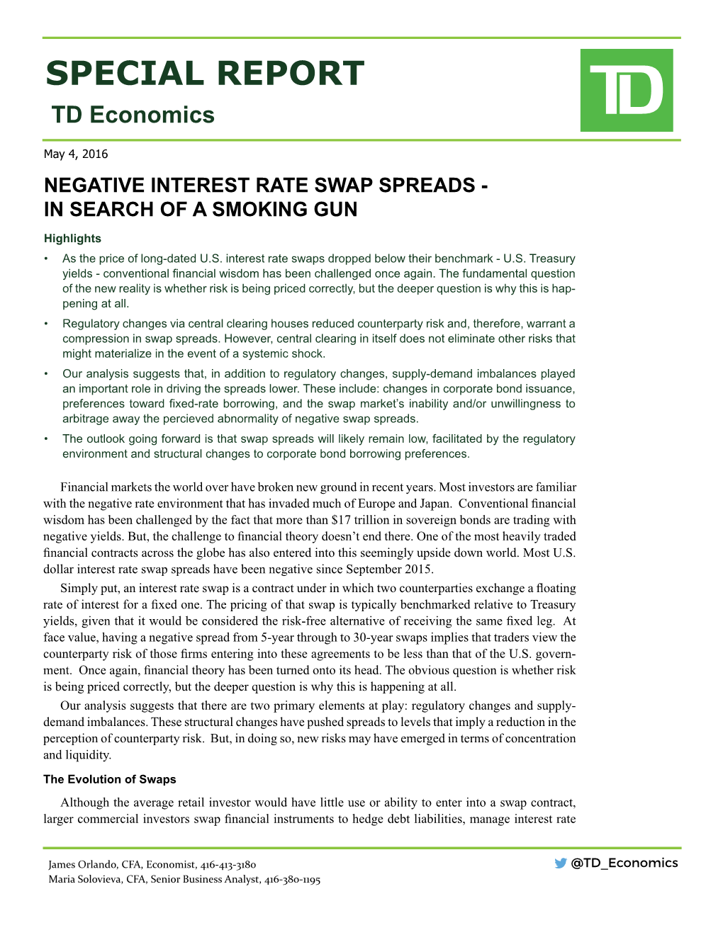 Negative Interest Rate Swap Spreads - in Search of a Smoking Gun Highlights • As the Price of Long-Dated U.S