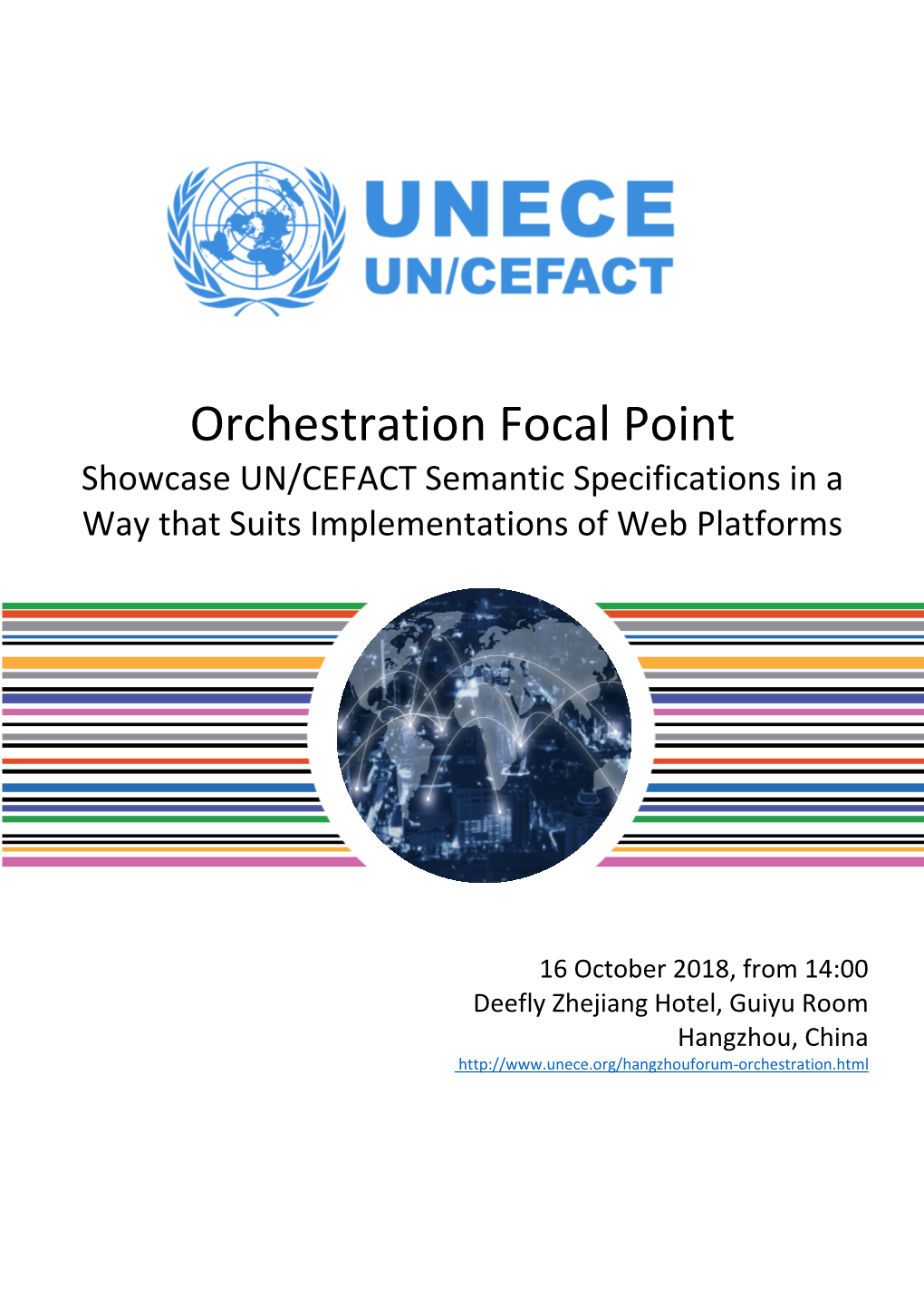 Orchestration Focal Point Showcase UN/CEFACT Semantic Specifications in a Way That Suits Implementations of Web Platforms