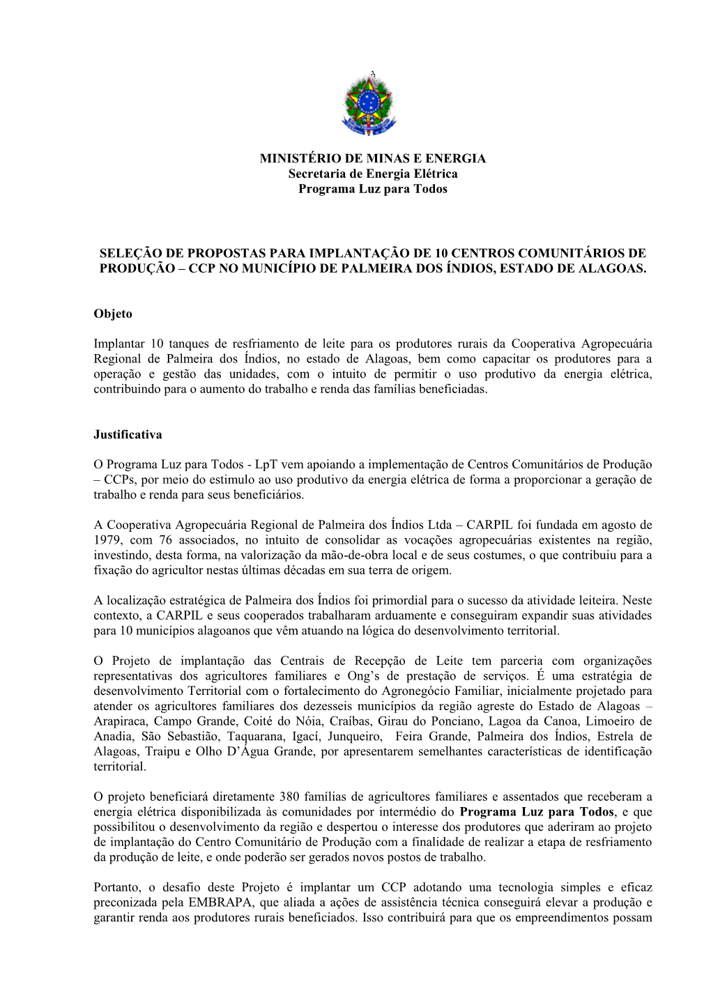 MINISTÉRIO DE MINAS E ENERGIA Secretaria De Energia Elétrica Programa Luz Para Todos