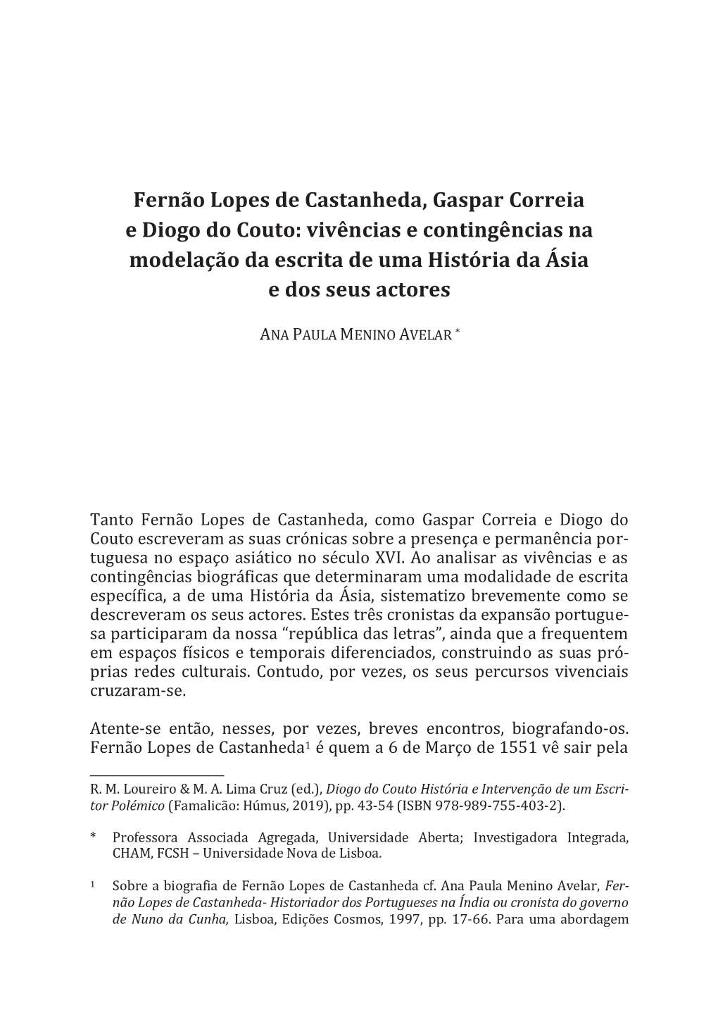 Fernão Lopes De Castanheda, Gaspar Correia E Diogo Do Couto: Vivências E Contingências Na Modelação Da Escrita De Uma História Da Ásia E Dos Seus Actores