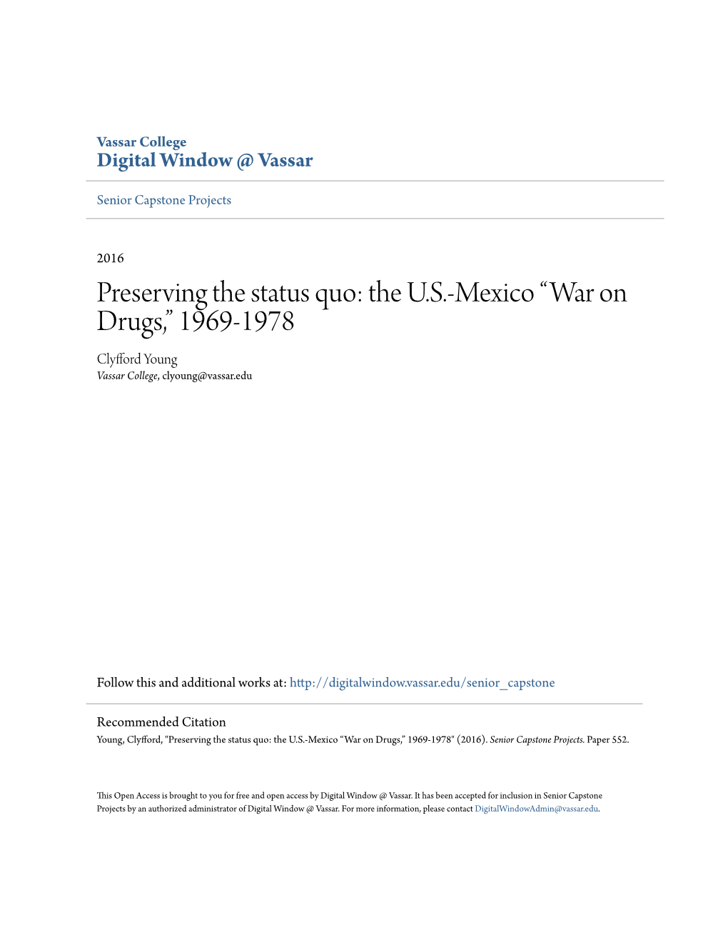 Preserving the Status Quo: the U.S.-Mexico “War on Drugs,” 1969-1978 Clyfford Young Vassar College, Clyoung@Vassar.Edu