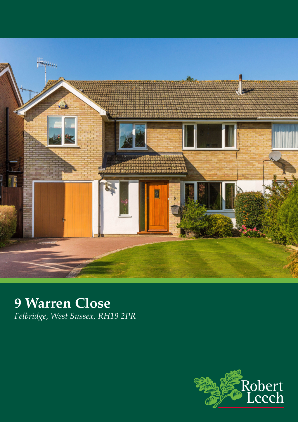 9 Warren Close Felbridge, West Sussex, RH19 2PR 9 Warren Close, Felbridge, West Sussex, RH19 2PR