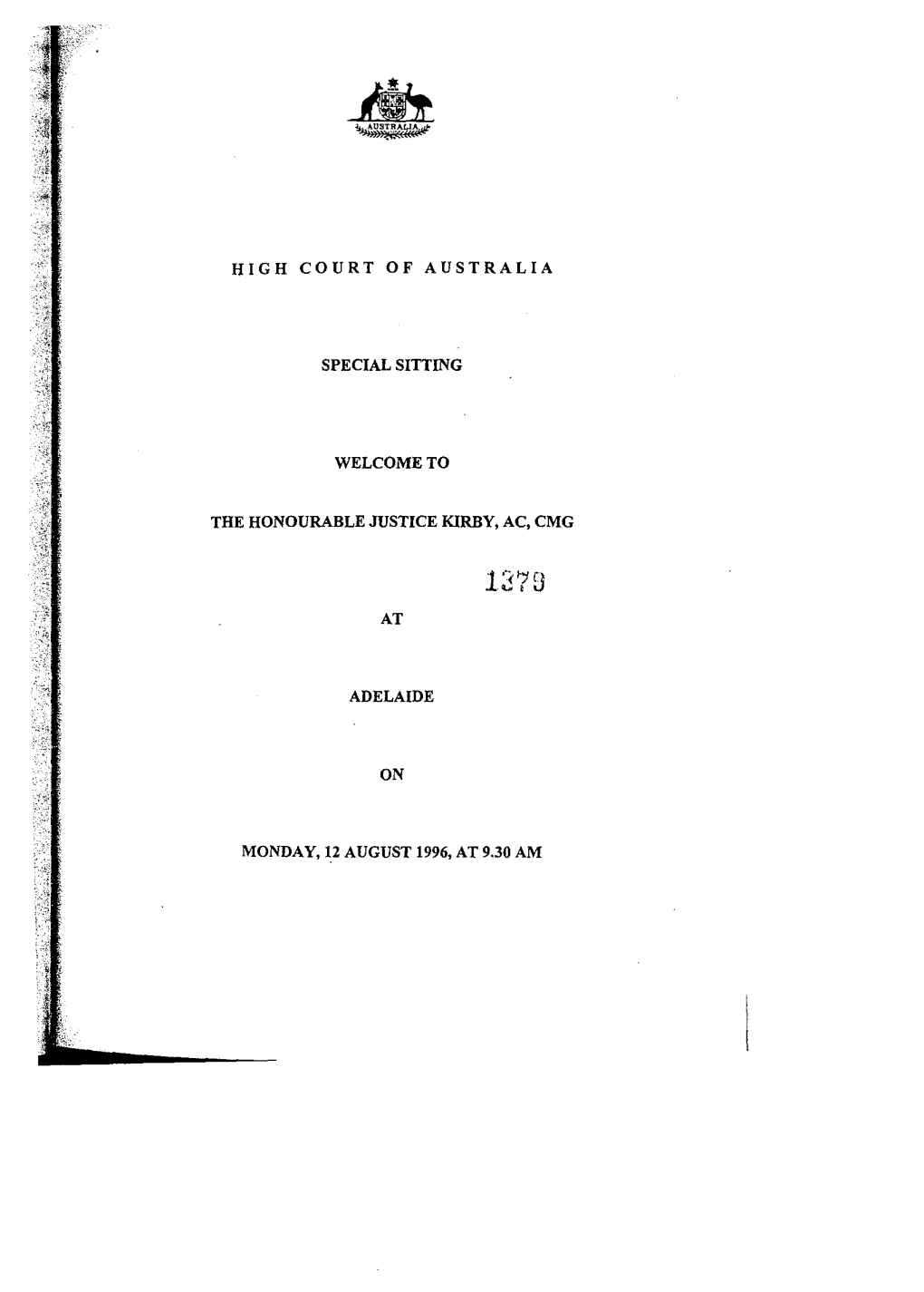 High Court of Australia Special Sitting Welcome to the Honourable Justice Kirby, Ac, Cmg at Adelaide on Monday, 12 August 1996