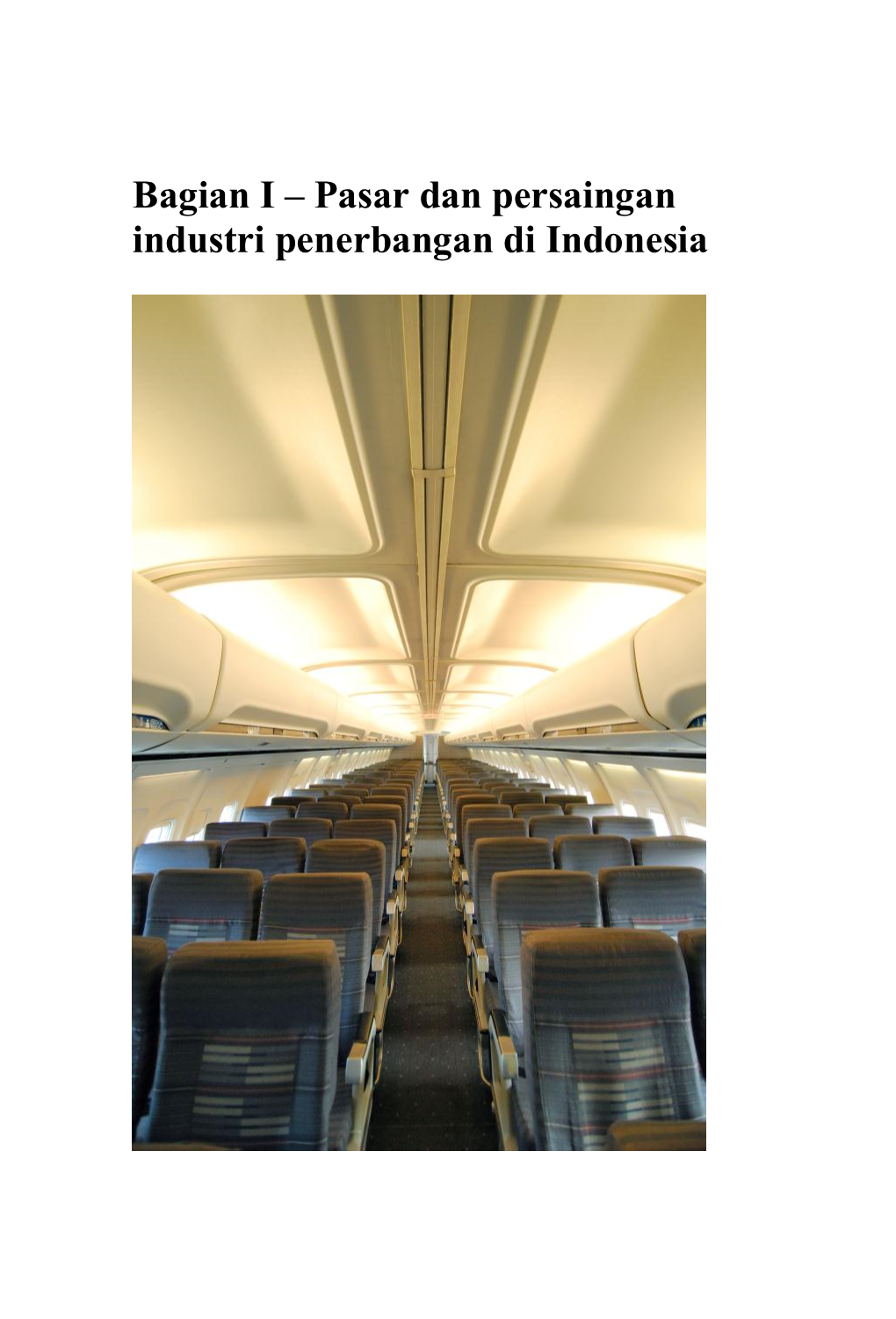 Bagian I – Pasar Dan Persaingan Industri Penerbangan Di Indonesia