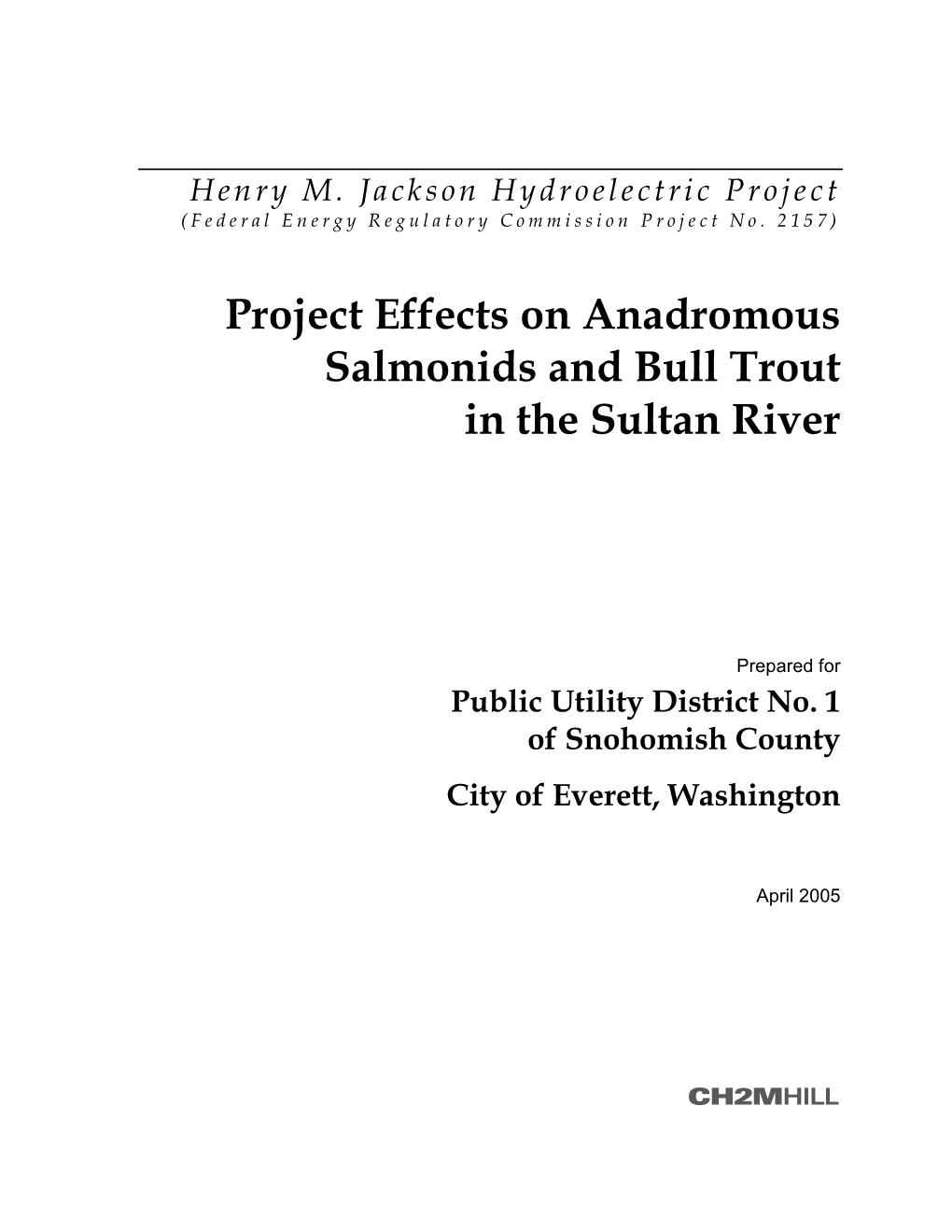 Project Effects on Anadromous Salmonids and Bull Trout in the Sultan River