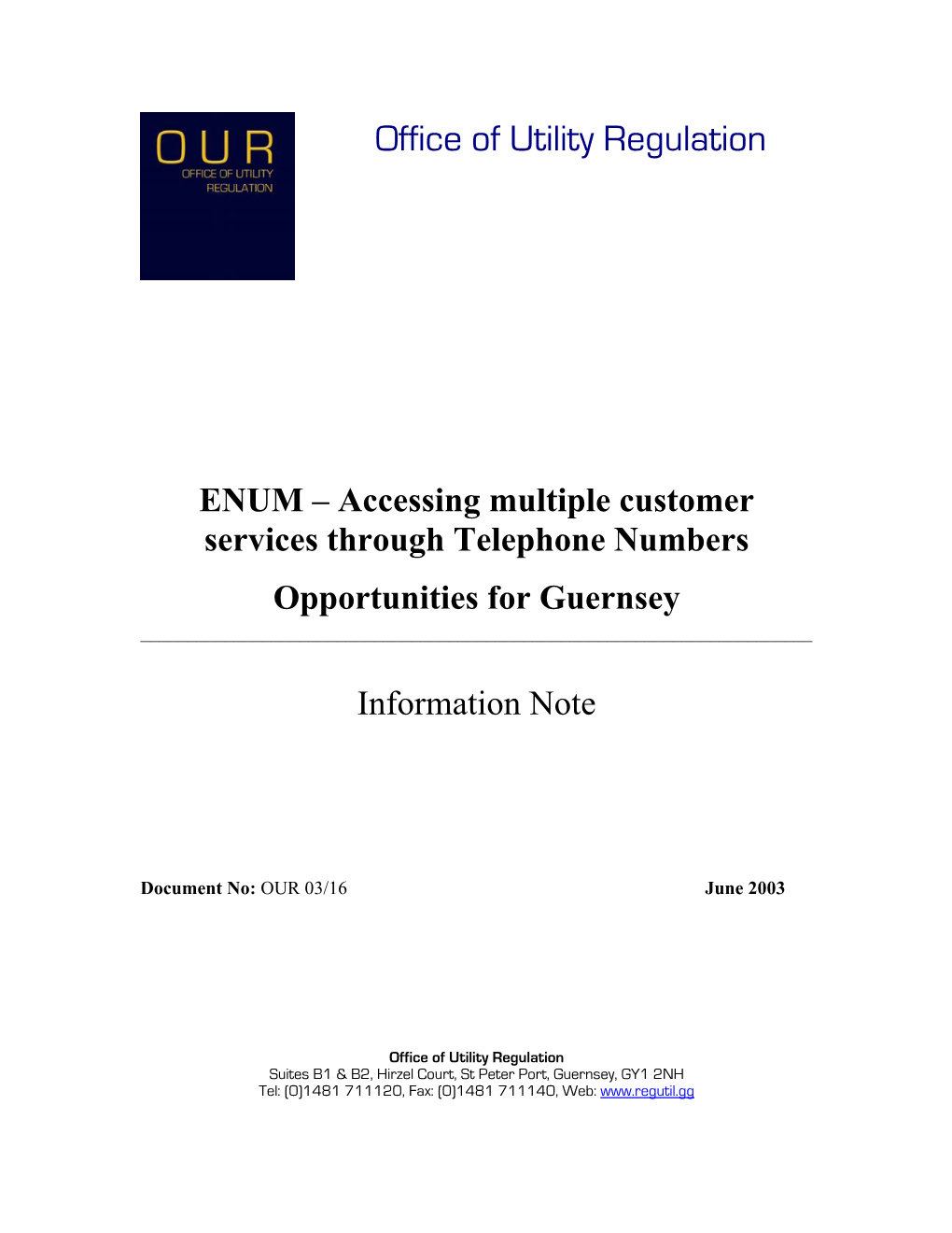 ENUM – Accessing Multiple Customer Services Through Telephone Numbers Opportunities for Guernsey ______