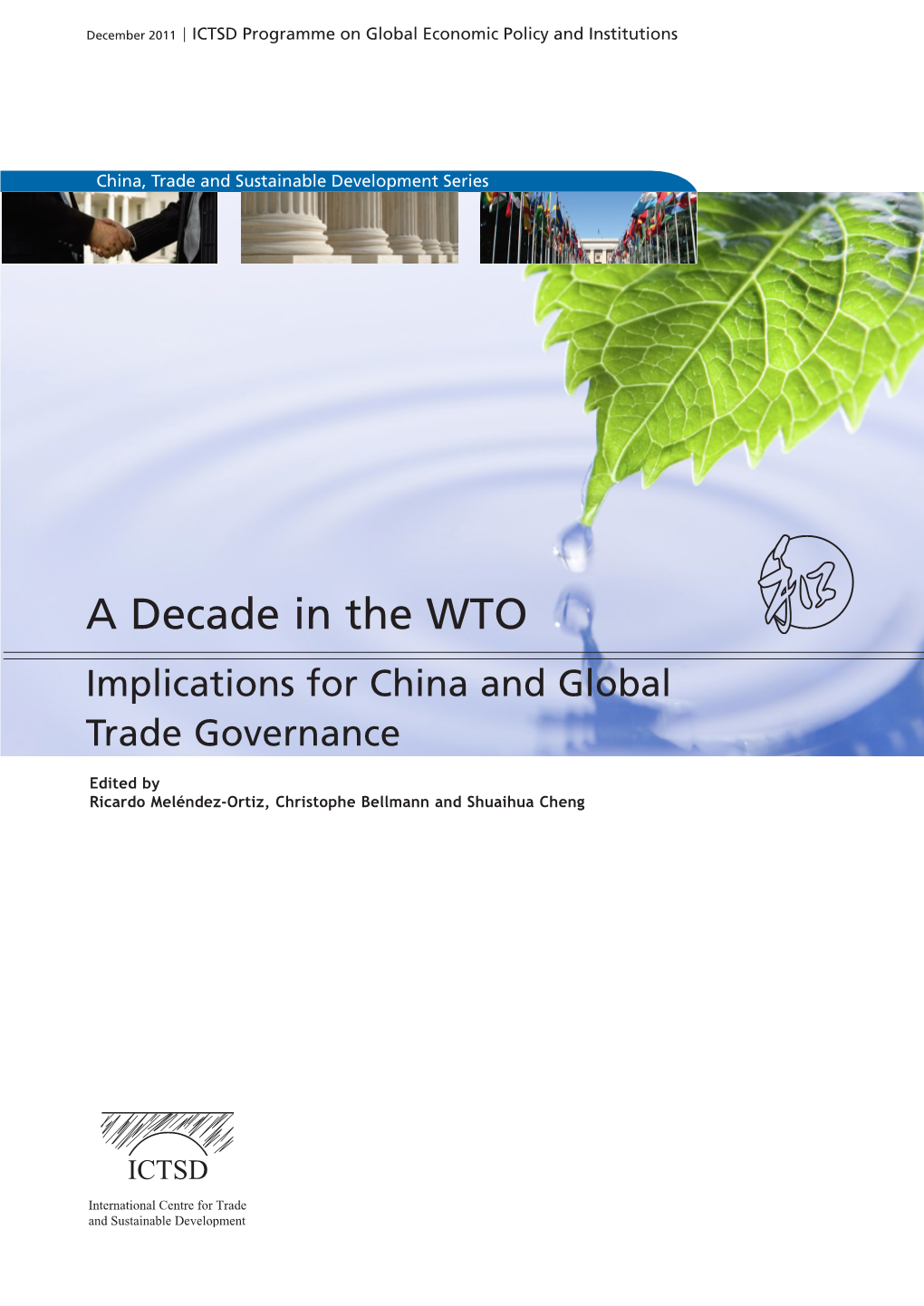 A Decade in the WTO: Implications for China and Global Trade Governance