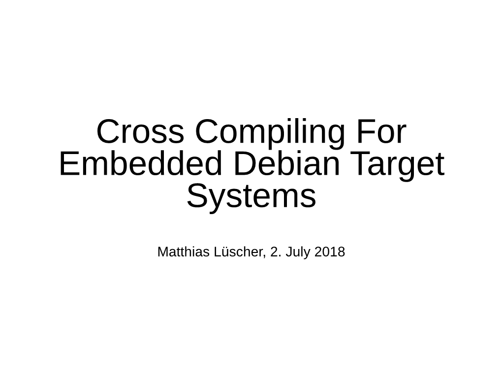 Cross Compiling for Embedded Debian Target Systems