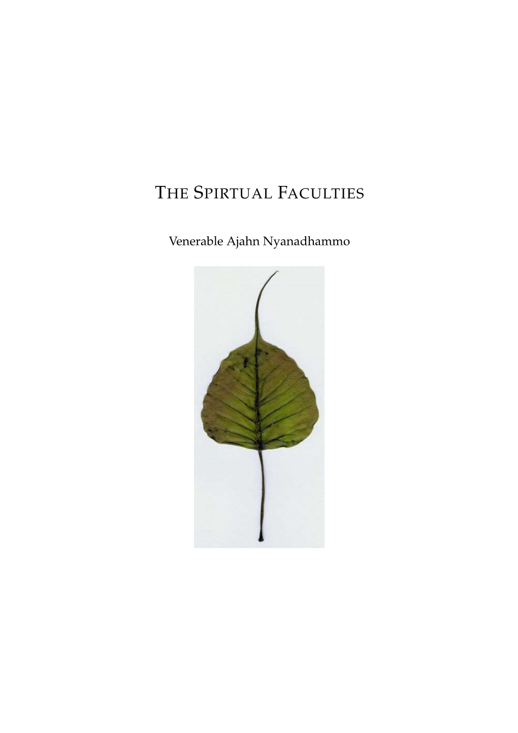The Spiritual Faculties by Venerable Ajahn Nyanadhammo