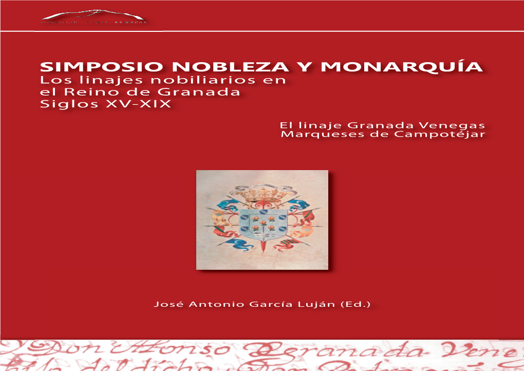SIMPOSIO NOBLEZA Y MONARQUÍA Los Linajes Nobiliarios En El Reino De Granada Siglos XV-XIX