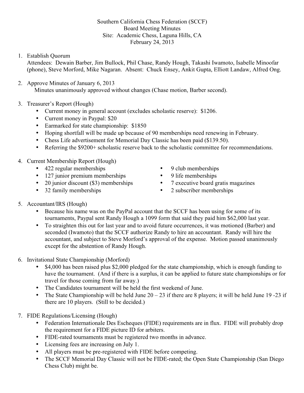Southern California Chess Federation (SCCF) Board Meeting Minutes Site: Academic Chess, Laguna Hills, CA February 24, 2013