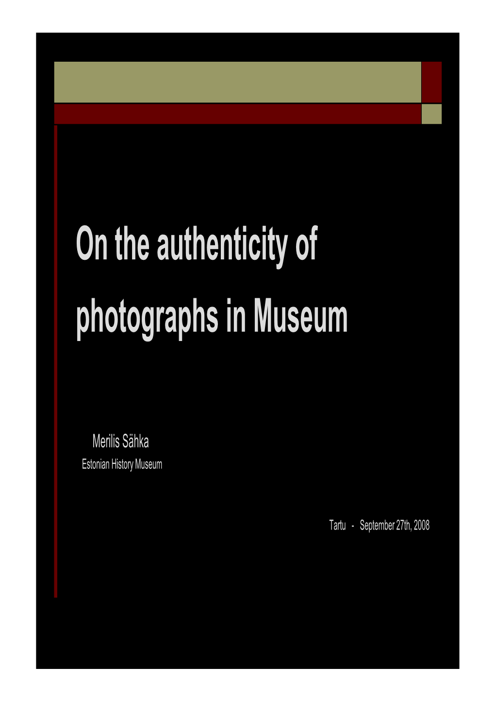 On the Authenticity of Photographs in Museum