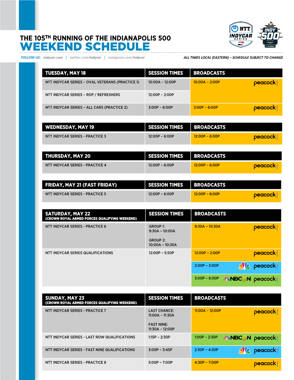 WEEKEND SCHEDULE FOLLOW US: Indycar.Com | Twitter.Com/Indycar | Instagram.Com/Indycar ALL TIMES LOCAL (EASTERN) – SCHEDULE SUBJECT to CHANGE