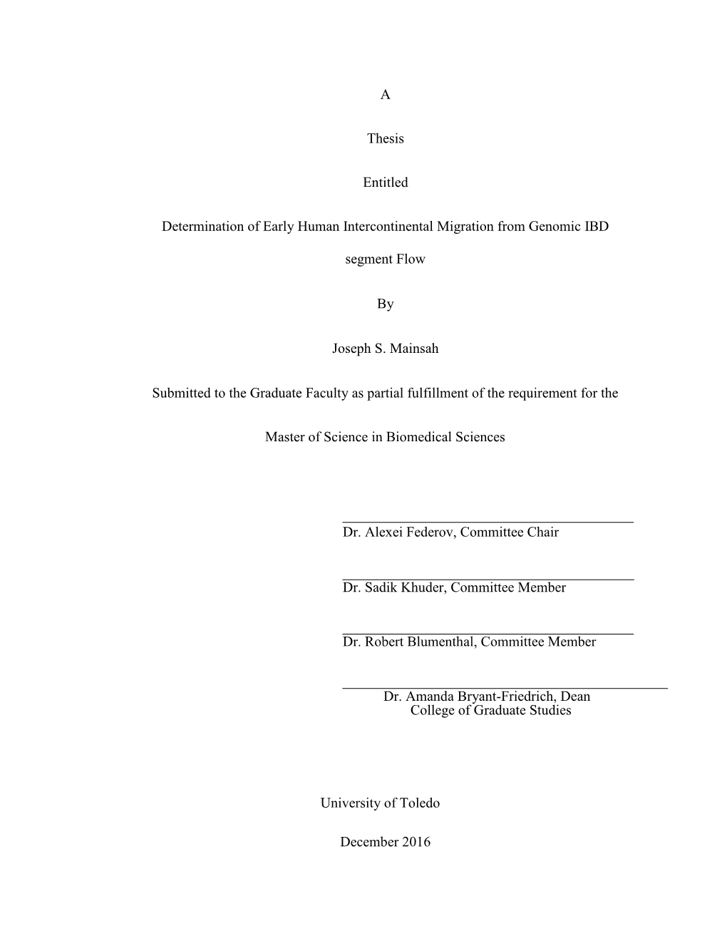 A Thesis Entitled Determination of Early Human Intercontinental Migration from Genomic IBD Segment Flow by Joseph S. Mainsah