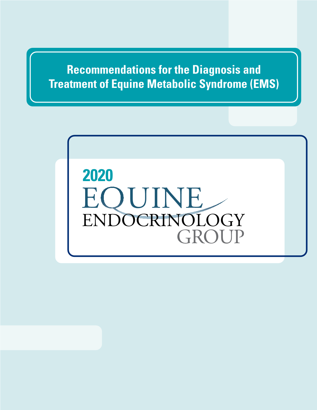 Recommendations for the Diagnosis and Treatment of Equine Metabolic Syndrome (EMS)