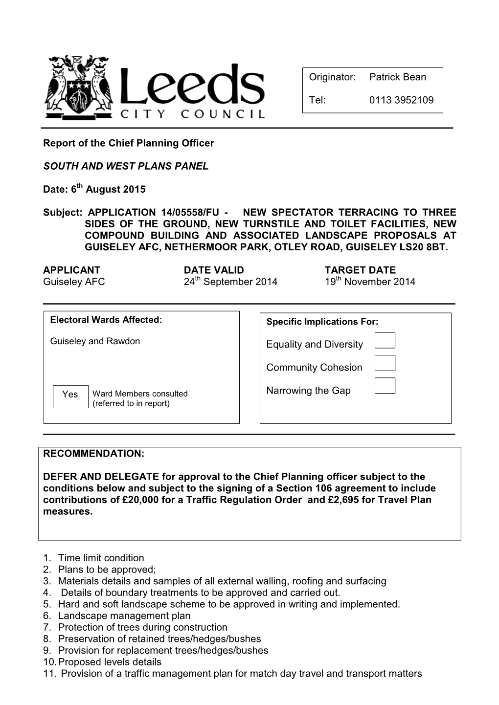 Report of the Chief Planning Officer SOUTH and WEST PLANS PANEL Date: 6 August 2015 Subject: APPLICATION 14/05558/FU