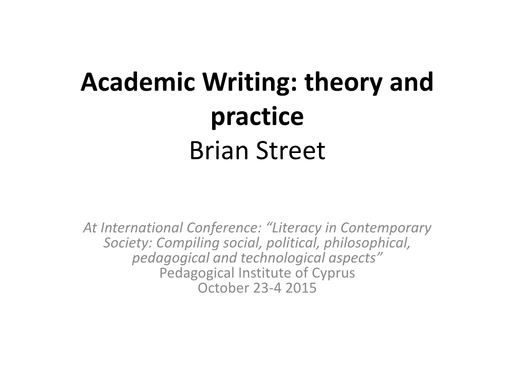 Academic Writing: Theory and Practice Brian Street