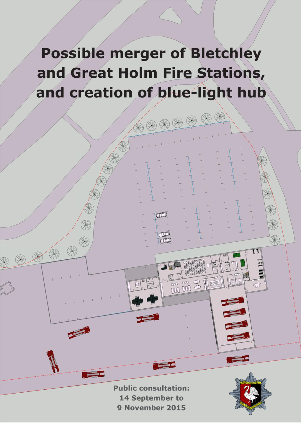 Proposed-Bletchley-And-Great-Holm-Fire-Station-Merger-Consultation-Document