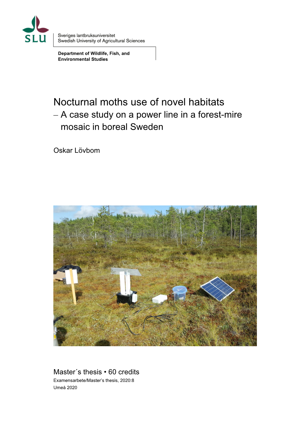 Nocturnal Moths Use of Novel Habitats – a Case Study on a Power Line in a Forest-Mire Mosaic in Boreal Sweden