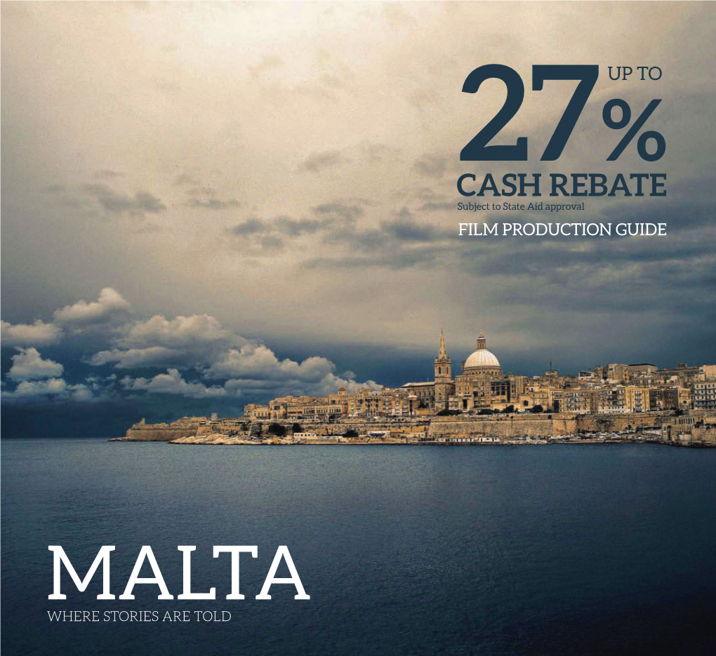 MALTA FILM COMMISSION 1 2 My Vision for the Film Industry Is to We Are Proud of Our Film History