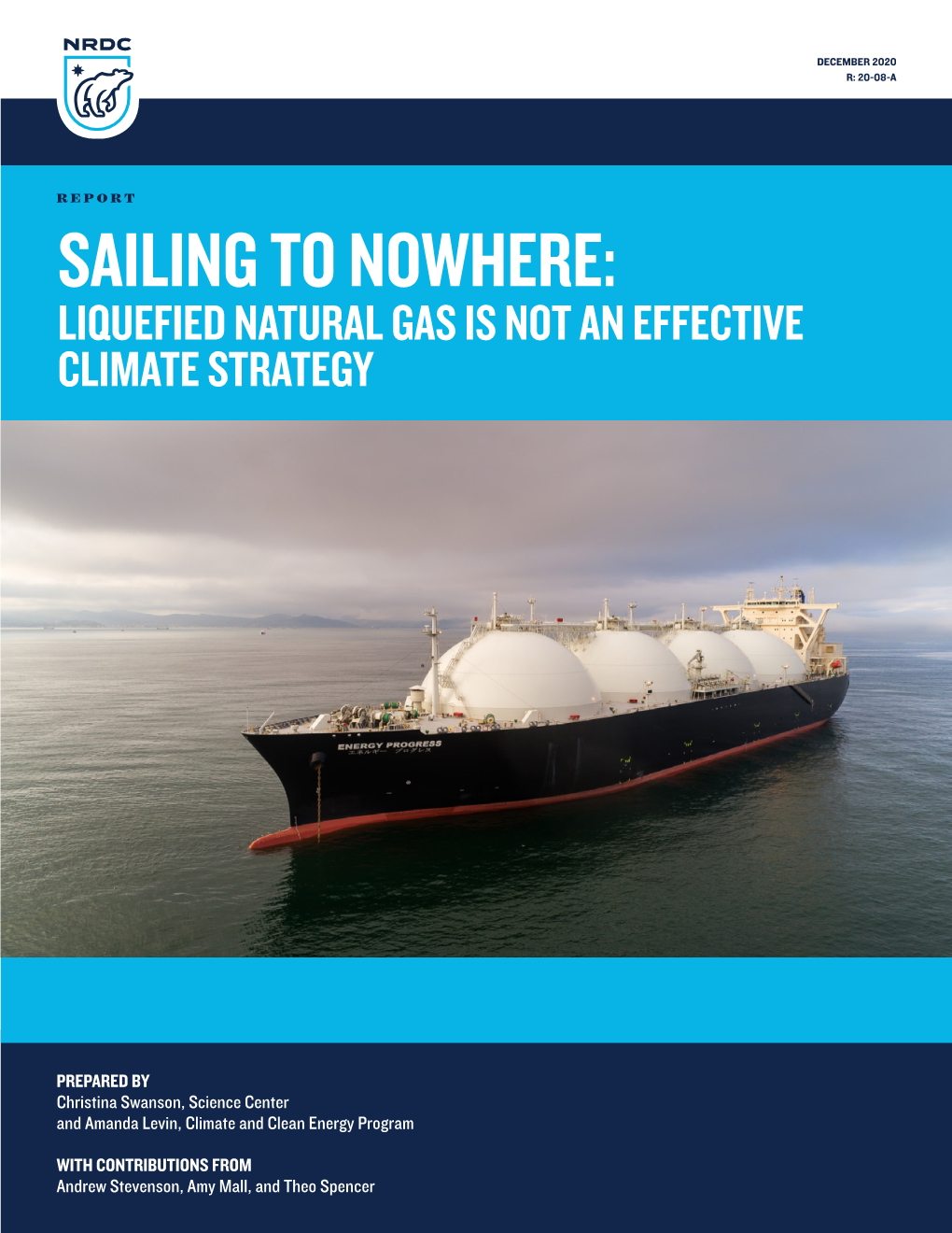 Sailing to Nowhere: Liquefied Natural Gas Is Not an Effective Climate Strategy