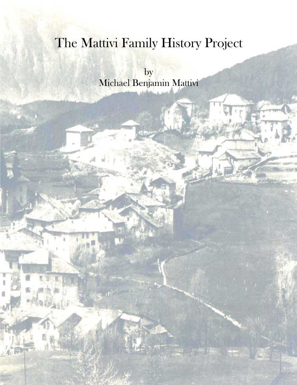 The Mattivi Family History Project