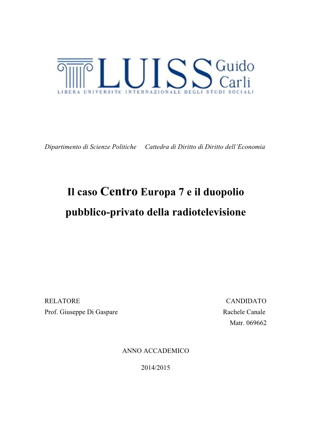 Il Caso Centro Europa 7 E Il Duopolio Pubblico-Privato Della Radiotelevisione