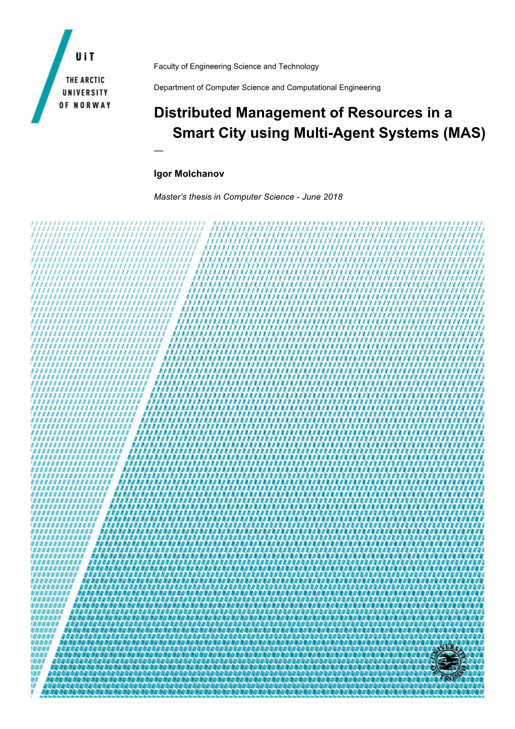 Distributed Management of Resources in a Smart City Using Multi-Agent Systems (MAS) —