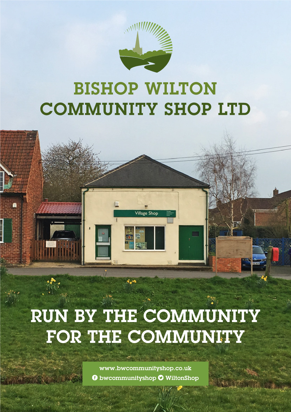 Business Plan for Bishop Wilton the Wish to Volunteer in Setting up and Running the Community Shop Ltd., Which Is a Registered Com- Shop