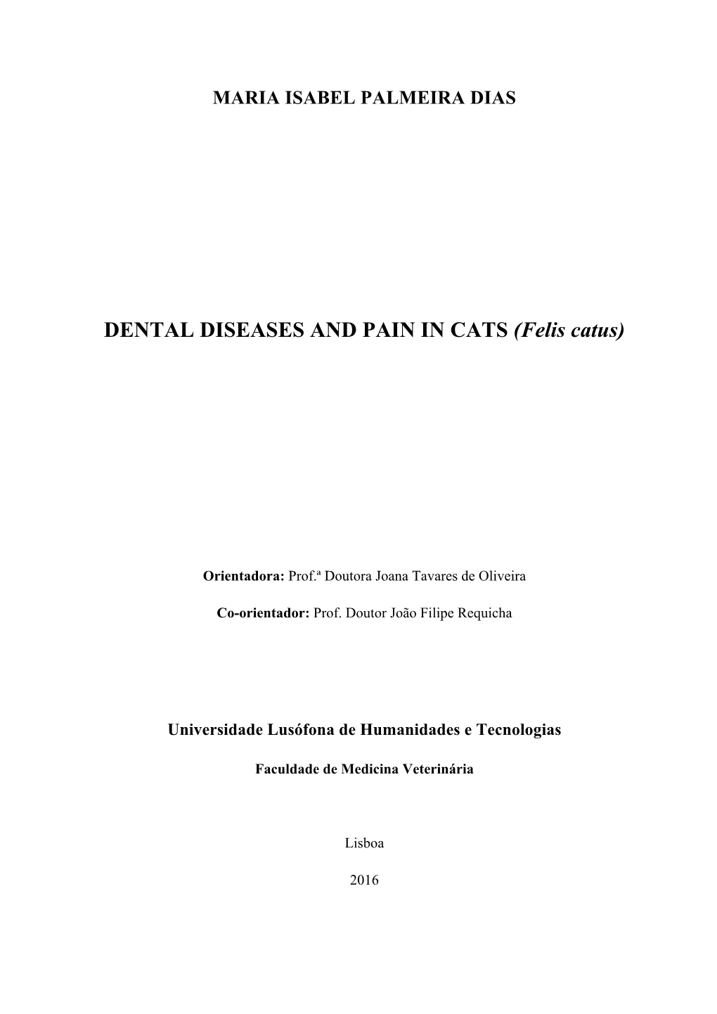 DENTAL DISEASES and PAIN in CATS (Felis Catus)