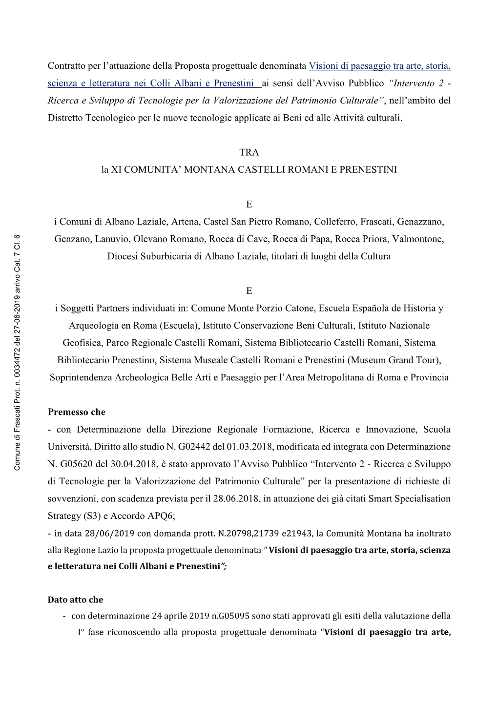 Contratto Per L'attuazione Della Proposta Progettuale Denominata Visioni Di Paesaggio Tra Arte, Storia, Scienza E Letteratura