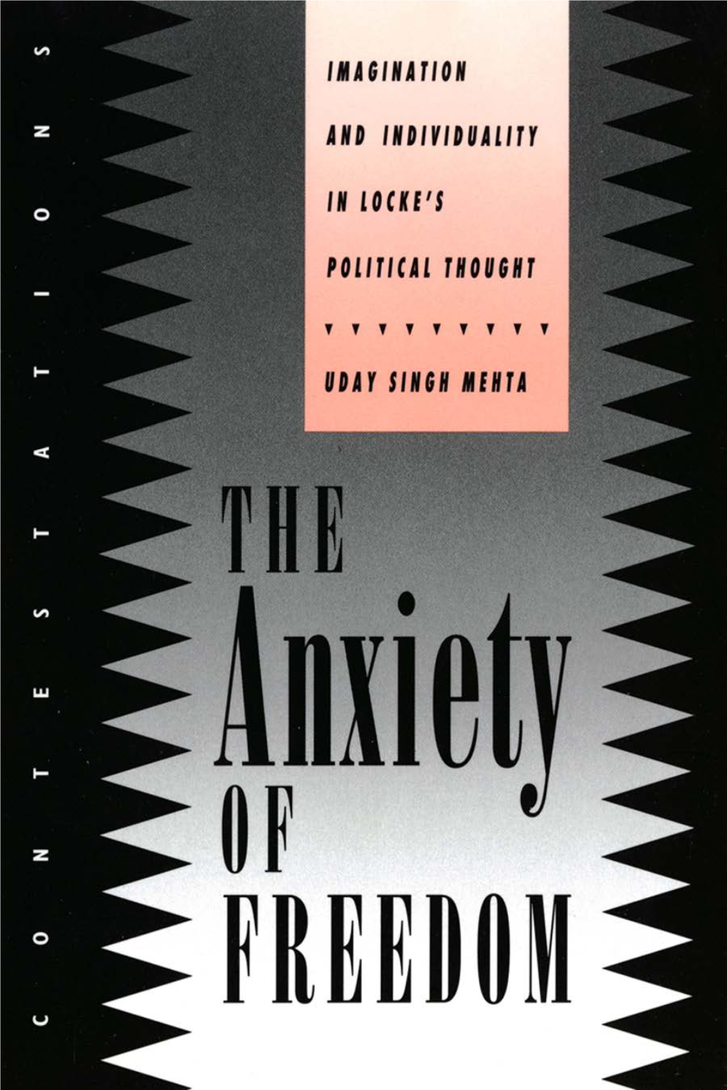 The Anxiety of Freedom : Imagination and Individuality in Locke’S Political Thought / Uday Singh Mehta