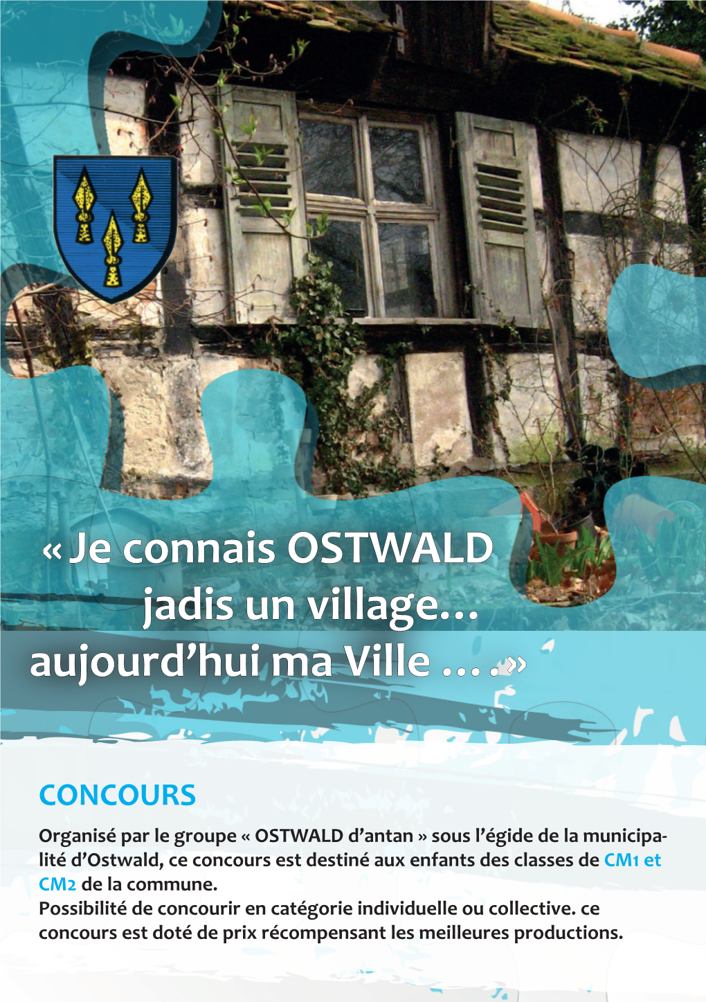 « Je Connais OSTWALD Jadis Un Village… Aujourd'hui Ma Ville …. »